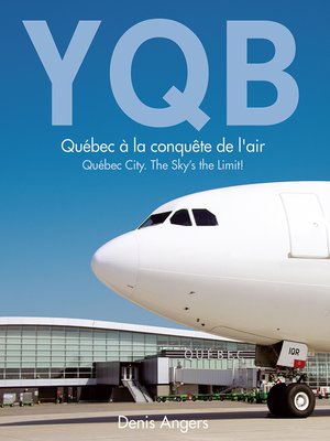 cover image of YQB--Québec à la conquête de l'air